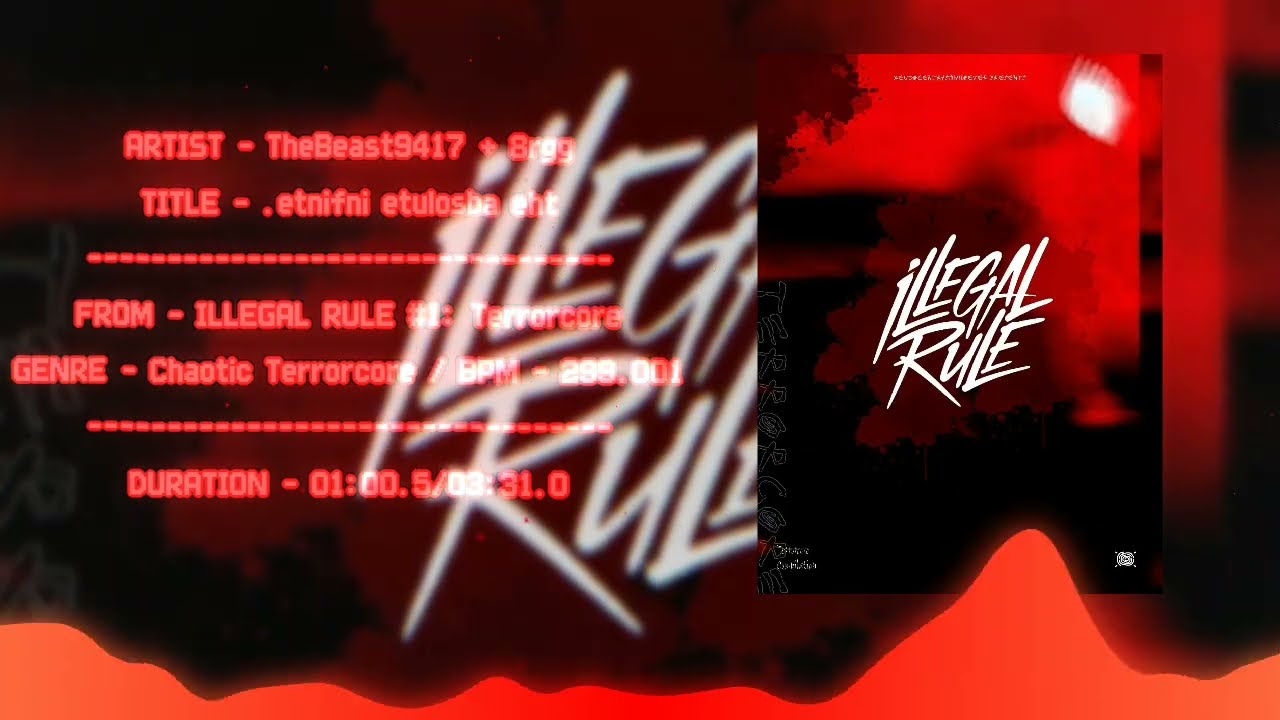 [XCWE-0005 / ILLEGAL RULE #1: Terrorcore] TheBeast9417 + 8rgg - .etnifni  etulosba eht