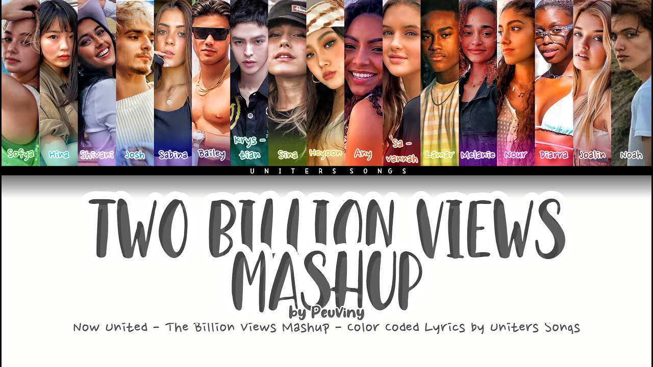 Now United - TWO BILLION VIEWS MASHUP - Mashup by Peuviny - Color Coded Lyrics