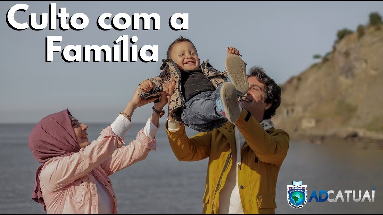 Culto da Família! Deus abençoe sua vida!