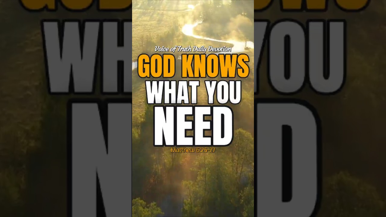 God Knows What You Need - Morning Prayer #morningprayer #dailydevotion #christianmotivation