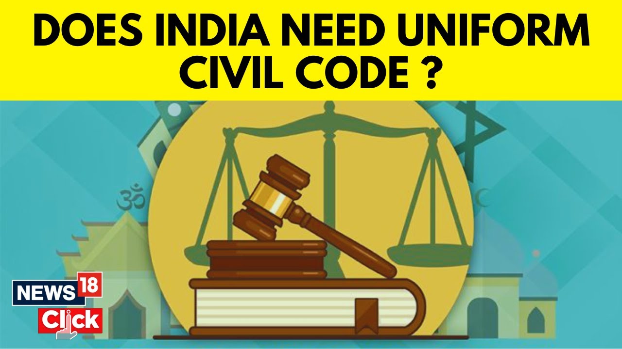 UCC News Today | What Is Uniform Civil Code ? | Does India Really Need Uniform Civil Code ? | News18