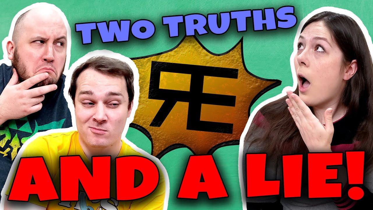 TWO TRUTHS AND A LIE -- RANDOM ENCOUNTERS EDITION!