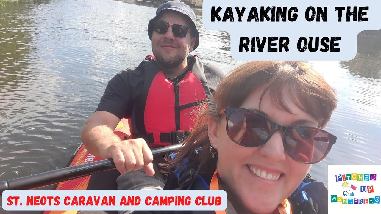 Kayaking on the River Ouse | Camping in St. Neot's Part 1