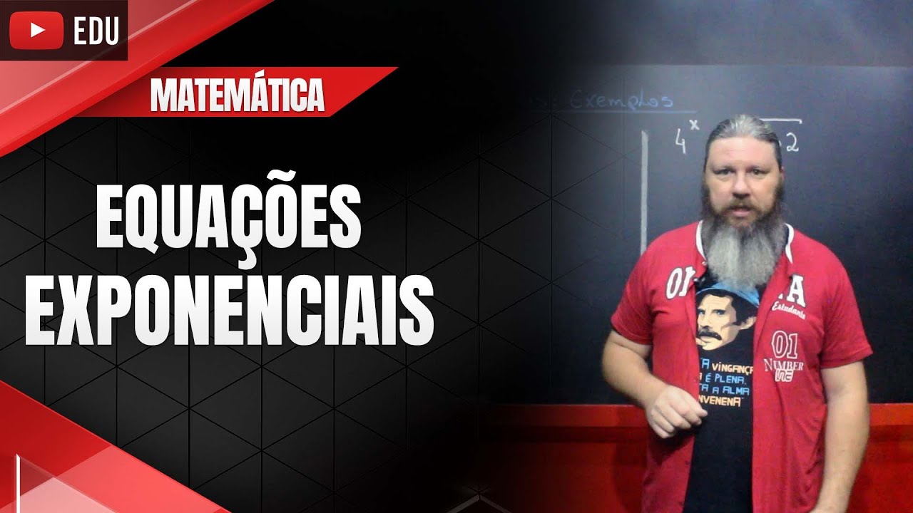 Equações Exponenciais | Matemática | Oficina do Estudante