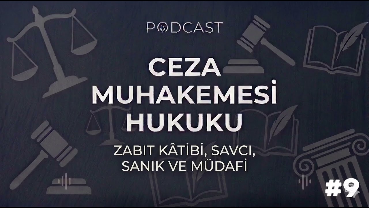 Ceza Muhakemesi Hukuku 9. Podcast