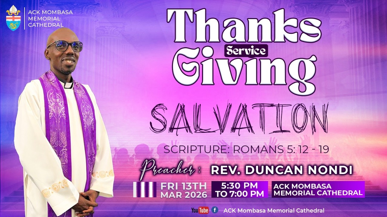THANKSGIVING SERVICE || SALVATION - REV. DUNCAN NONDI || 13.03.2026