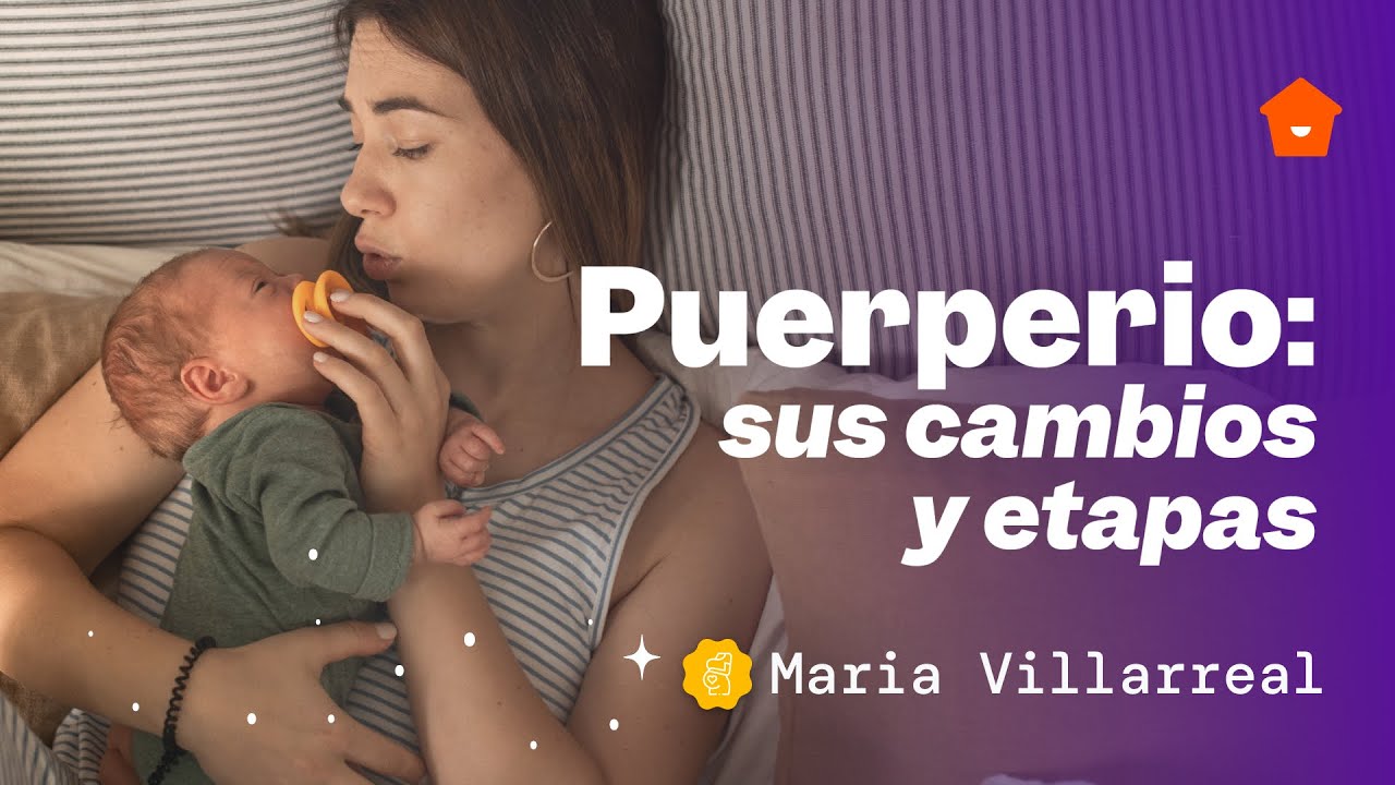Puerperio: sus cambios y etapas