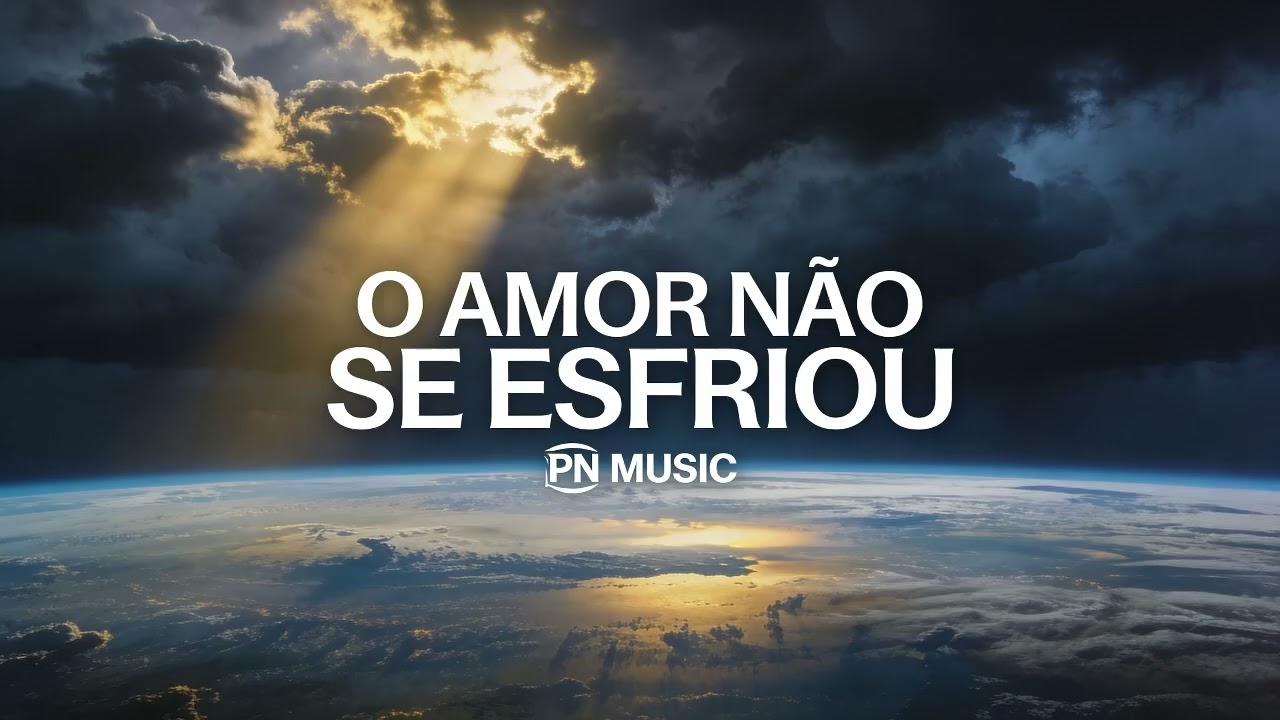 O AMOR NÃO ESFRIOU - PN MUSIC