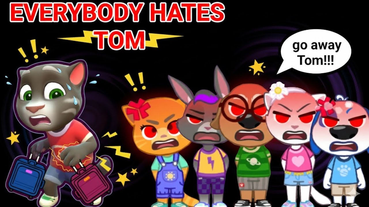 My Talking Tom Friends World - EVERYBODY HATES TOM