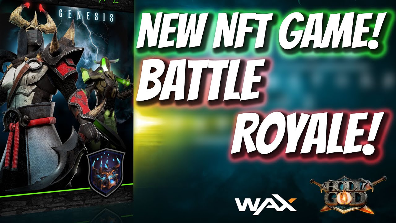 Hodlgod - NEW FREE TO PLAY!! NFT GAME BATTLE ROYALE! WAX BLOCKCHAIN!