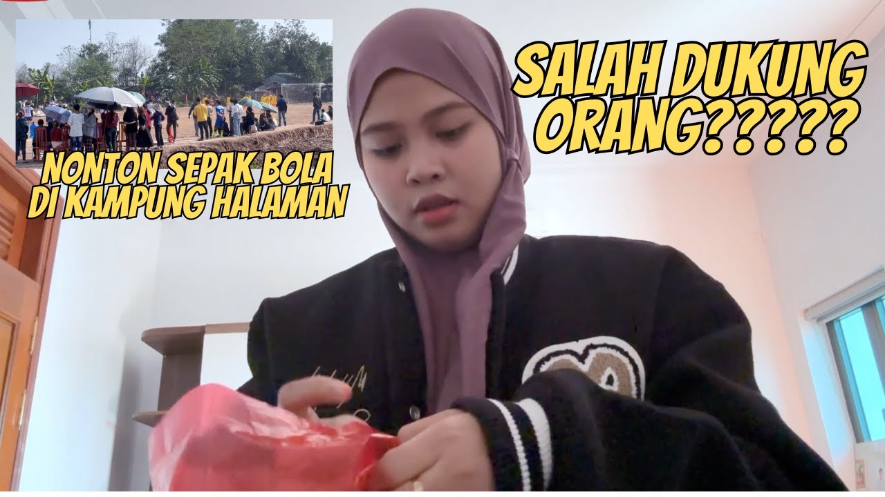 NONTON SEPAK BOLA DI KAMPUNG HALAMAN SUAMI || VIDHIA SALAH DUKUNG ORANG????