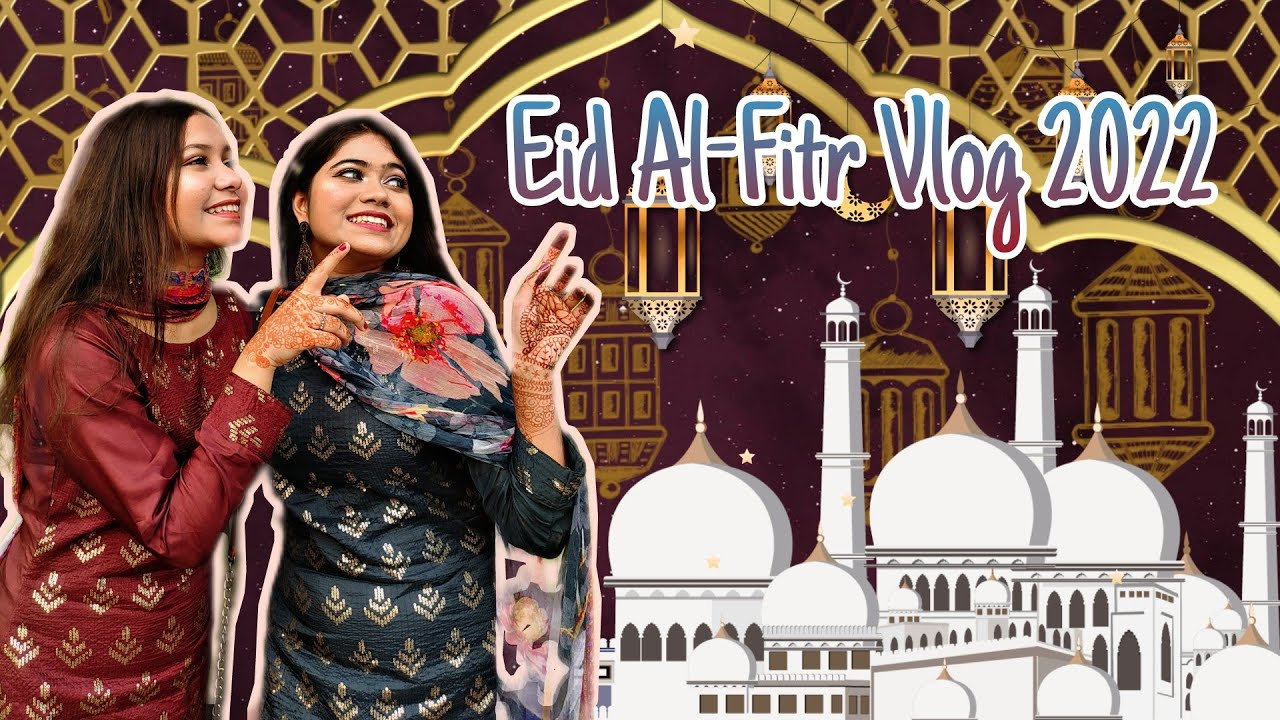 Our Eid Day || Eid Vlog 2022 || Eid Al Fitr 🌙 || SAIMA & SAMIA's Vlogs