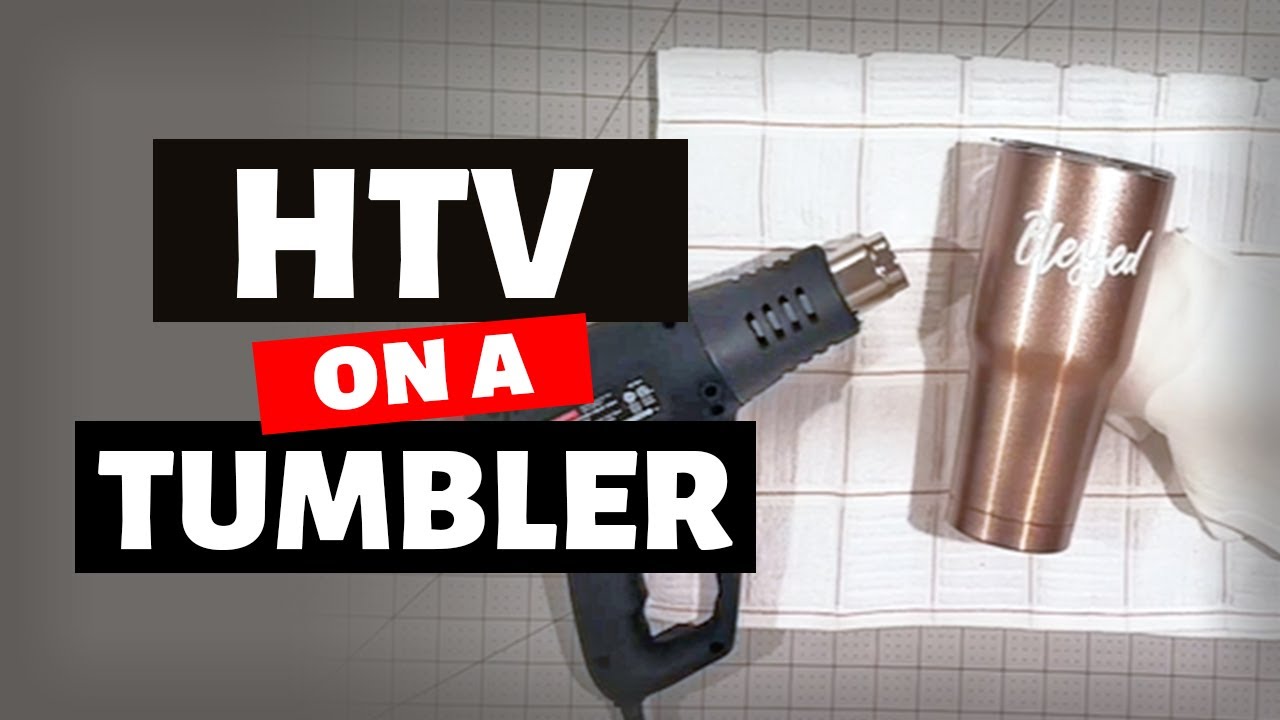 Adding HTV Using Heat Gun on a Stainless Steel Tumbler