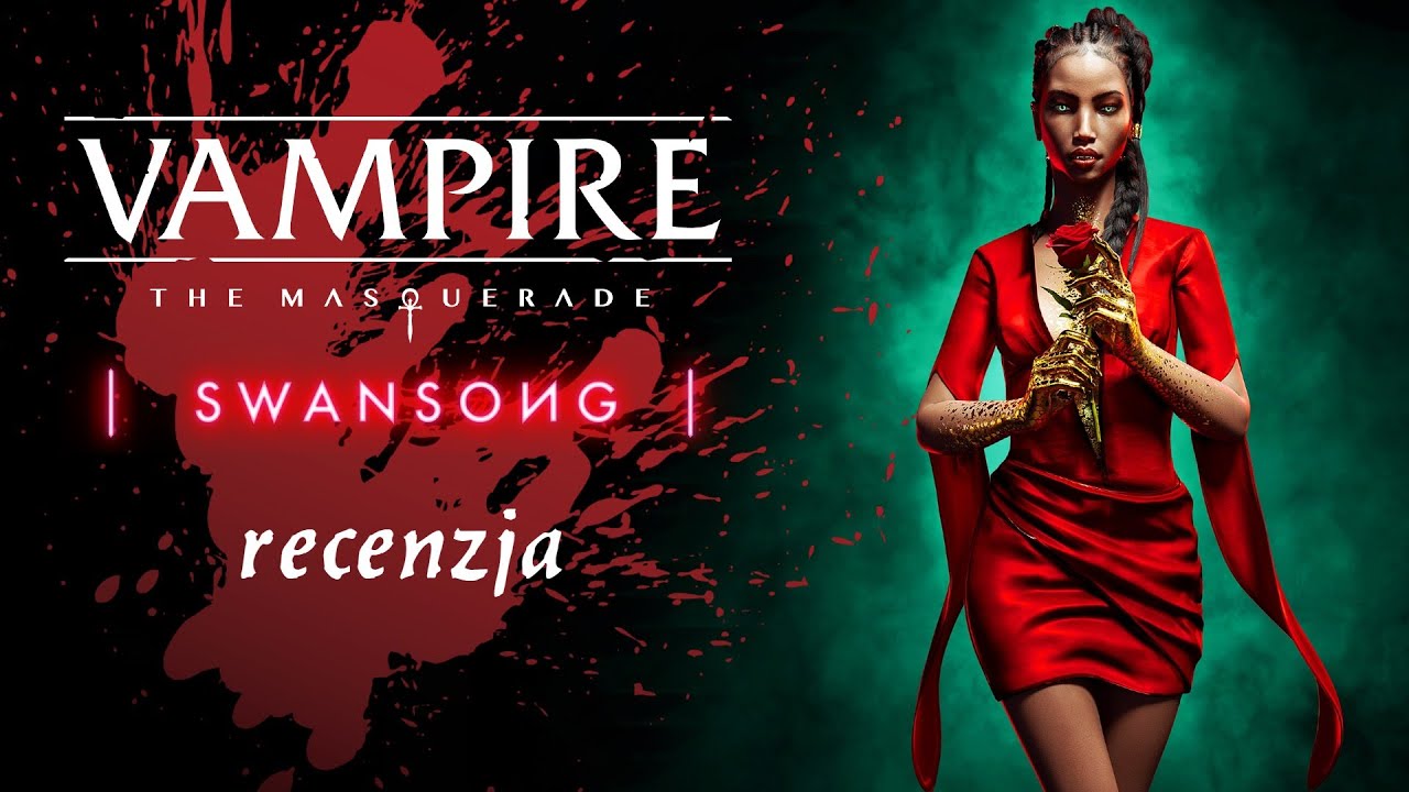 Vampire: The Masquerade - Swansong - gry wideo, kt&oacute;re też są papierowymi erpegami - recenzja