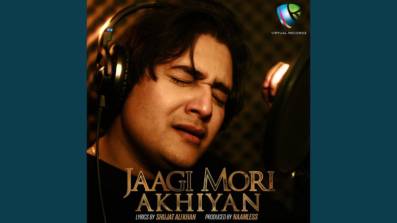 Jaagi Mori Akhiyan