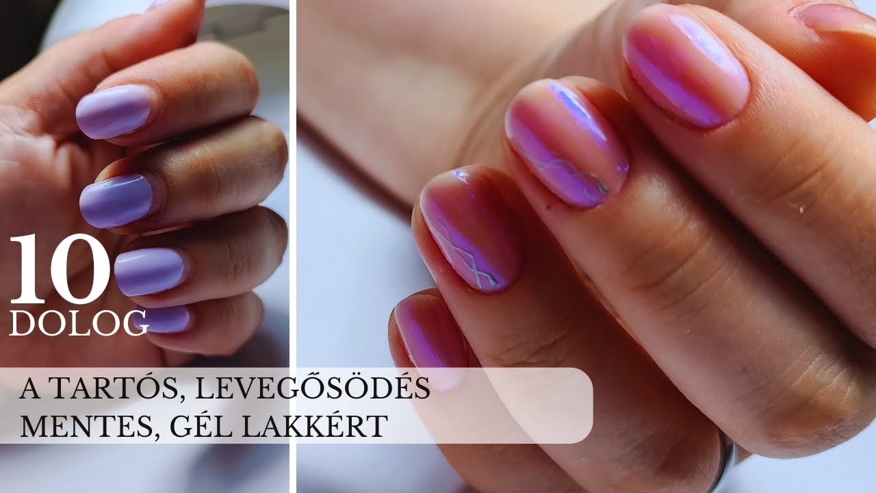 10 Dolog a tartós erősített gél lakkért