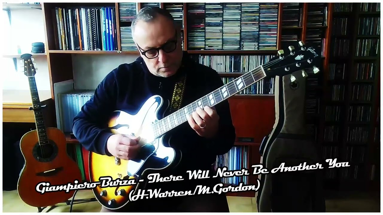 Giampiero Burza - There Will Never Be Another You (H.Warren/M.Gordon)