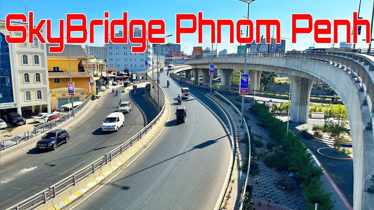 Phnom Penh 2024 Flyover Bridge & Undergrown Steung Meachey
