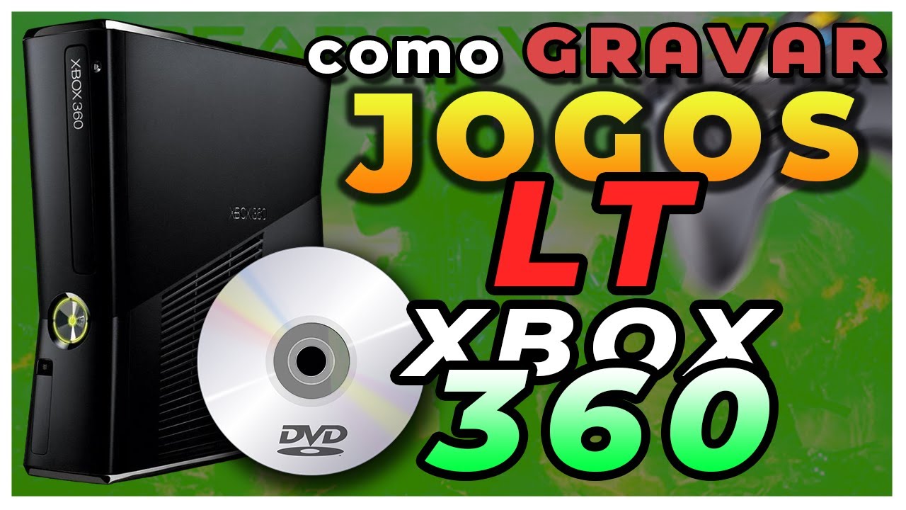 TUTORIAL Como GRAVAR JOGOS para XBOX 360 LT 3.0 - Passo a Passo
