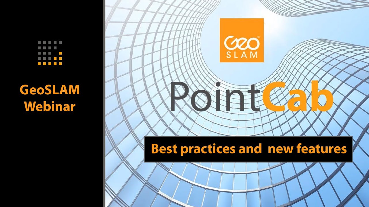 GeoSLAM Webinar: best practices and new features