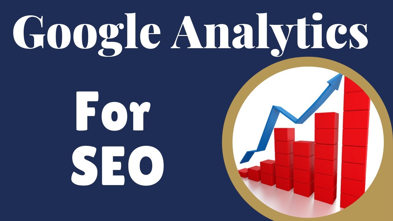 Google Analytics for SEO: Is my website any good
