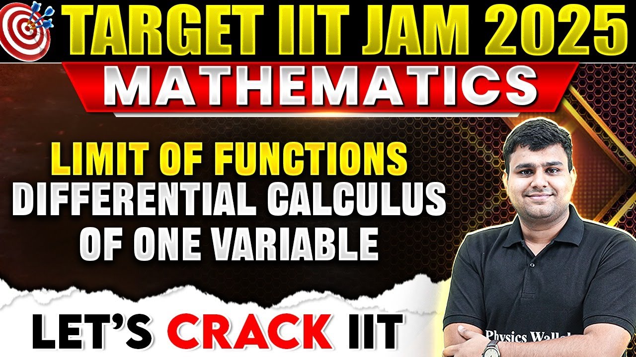 Limit of Functions | Differential Calculus of One Variable | Mathematics | IIT JAM Mathematics 2025