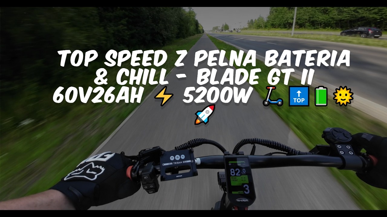 Top speed z pełną bateria & chill - Blade GT II 60V26Ah ⚡ 5400W 🛴🔝🔋🌞🚀