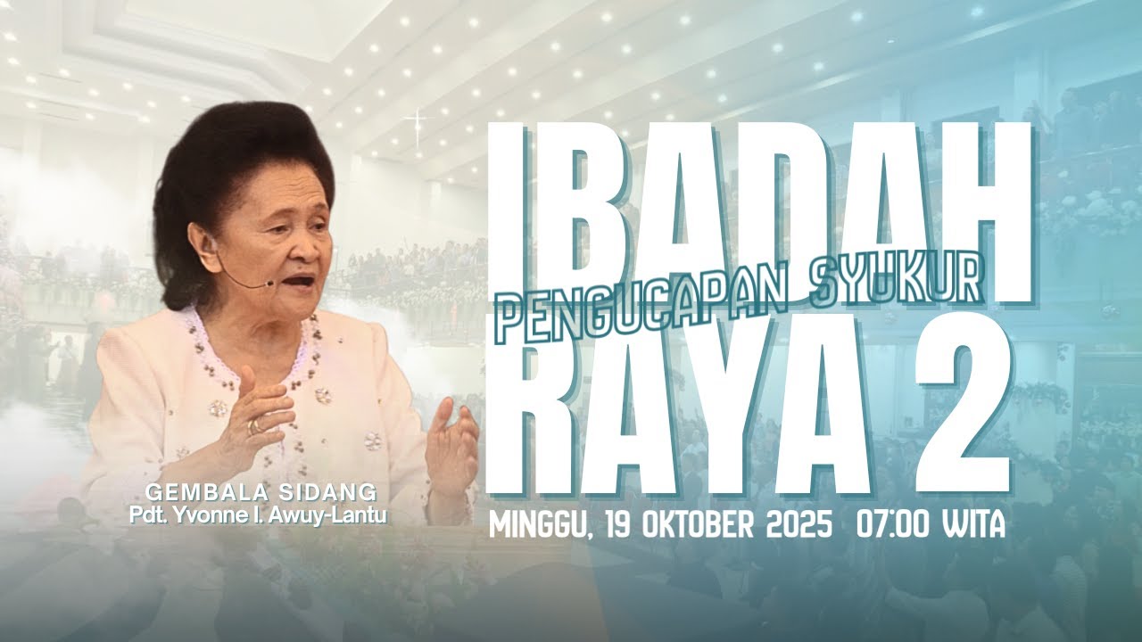 IBADAH RAYA KE - 2 GPdI SAMRAT 38 MANADO - MINGGU, 19 OKTOBER 2025