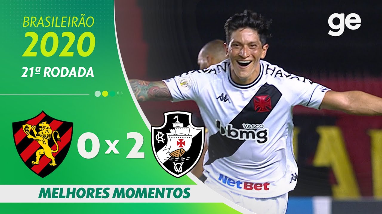 SPORT 0 X 2 VASCO | MELHORES MOMENTOS | 21ª RODADA BRASILEIRÃO 2020 | ge.globo