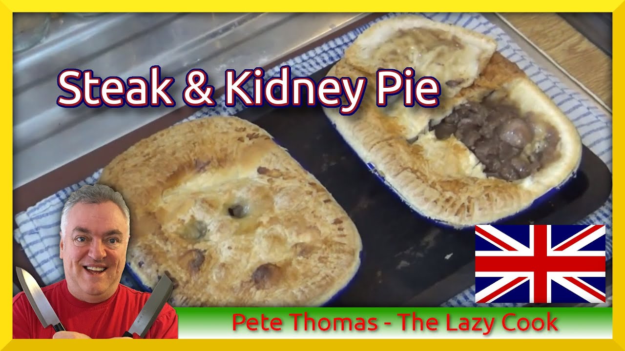 How to Cook British Steak & Kidney Pie