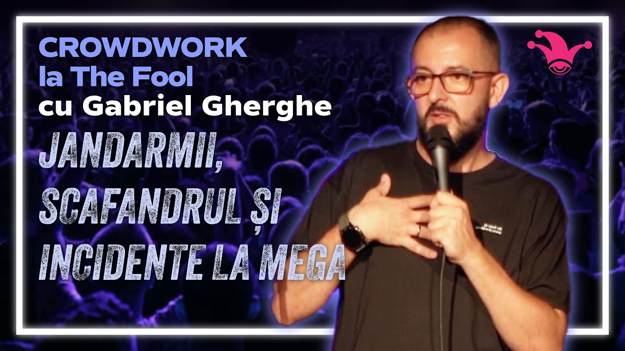 Crowdwork la The Fool cu Gabriel Gherghe | 08 Jandarmii, Scafandrul și Incidente la Mega