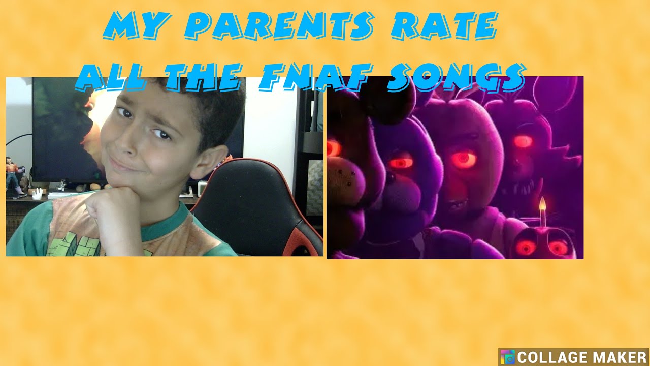 my parents rate all the fnaf songs