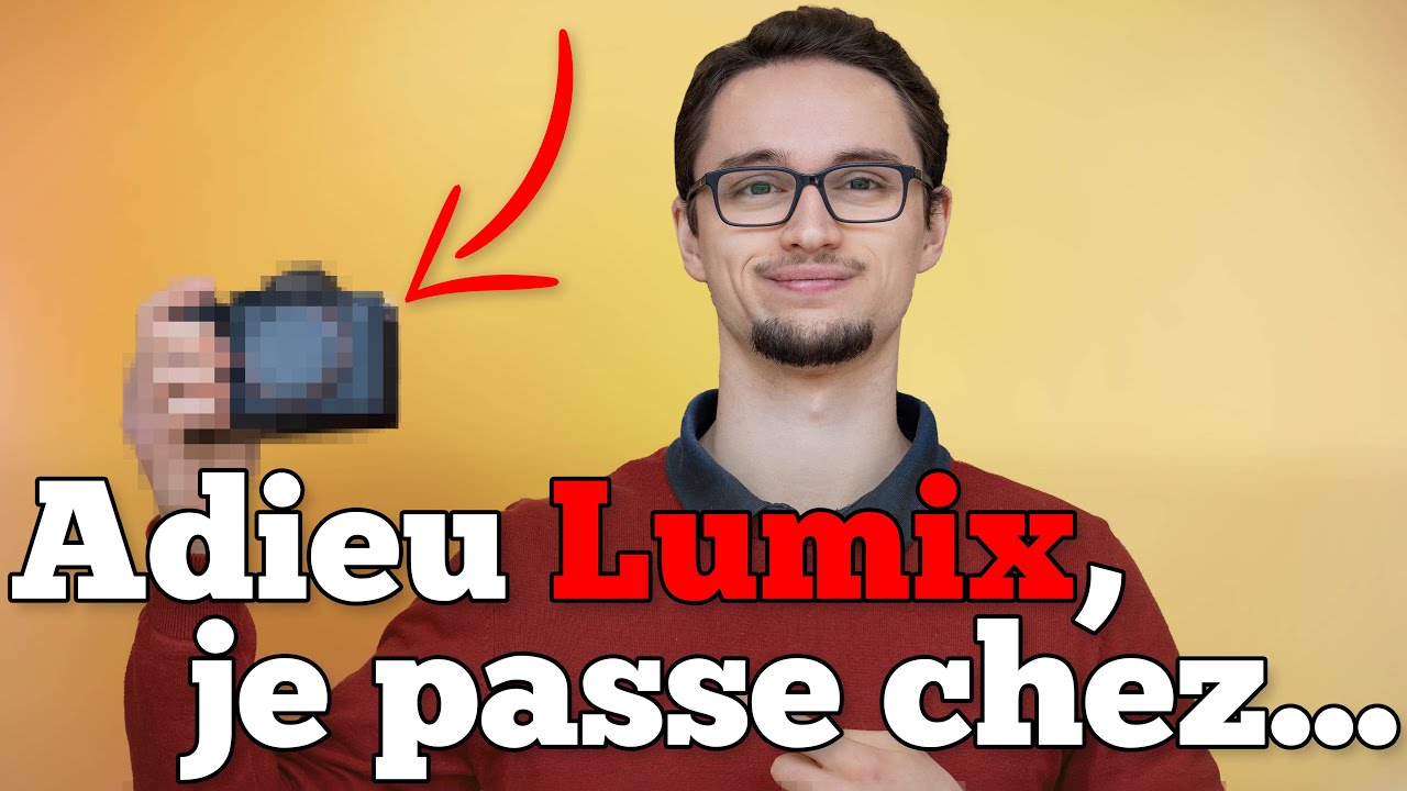 Adieu LUMIX, Je Passe Chez... (Présentation de mon Matériel Photo/Vidéo)
