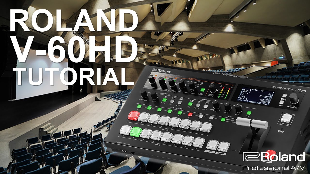 Roland V-60HD Video Switcher Tutorial