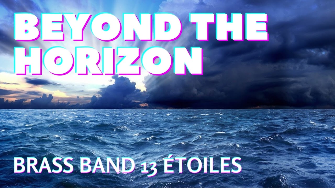Beyond the Horizon - Brass Band 13 Etoiles