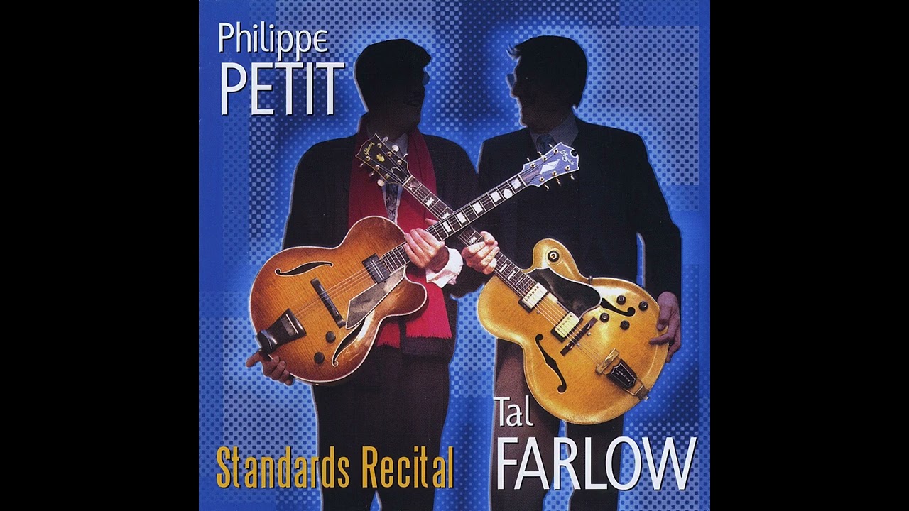 AUTUMN LEAVES : Tal FARLOW / Philippe PETIT - STANDARDS RECITAL - Paris 1991.