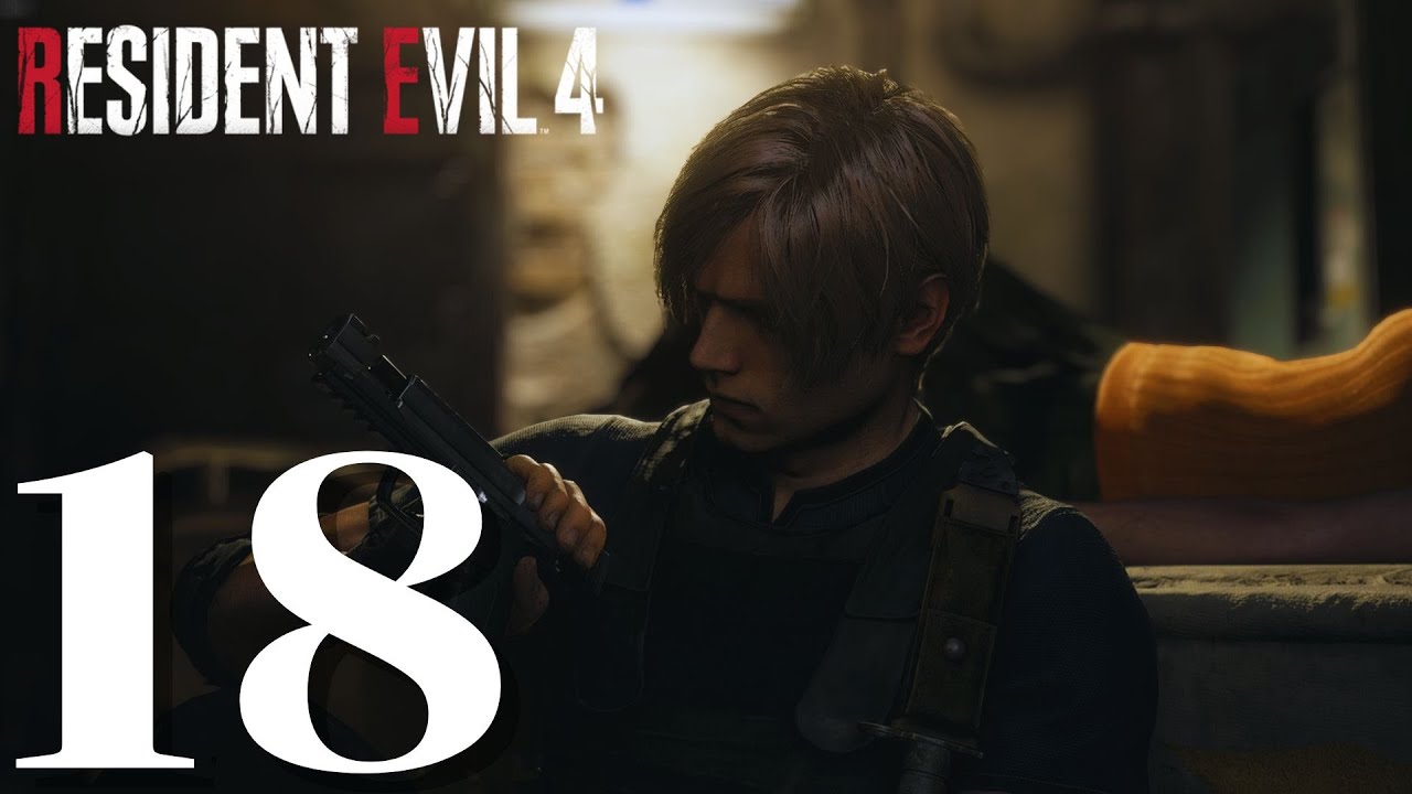 Resident Evil 4 Remake | Ep.18 | เป็นพ่อเลี้ยงจำเป็น
