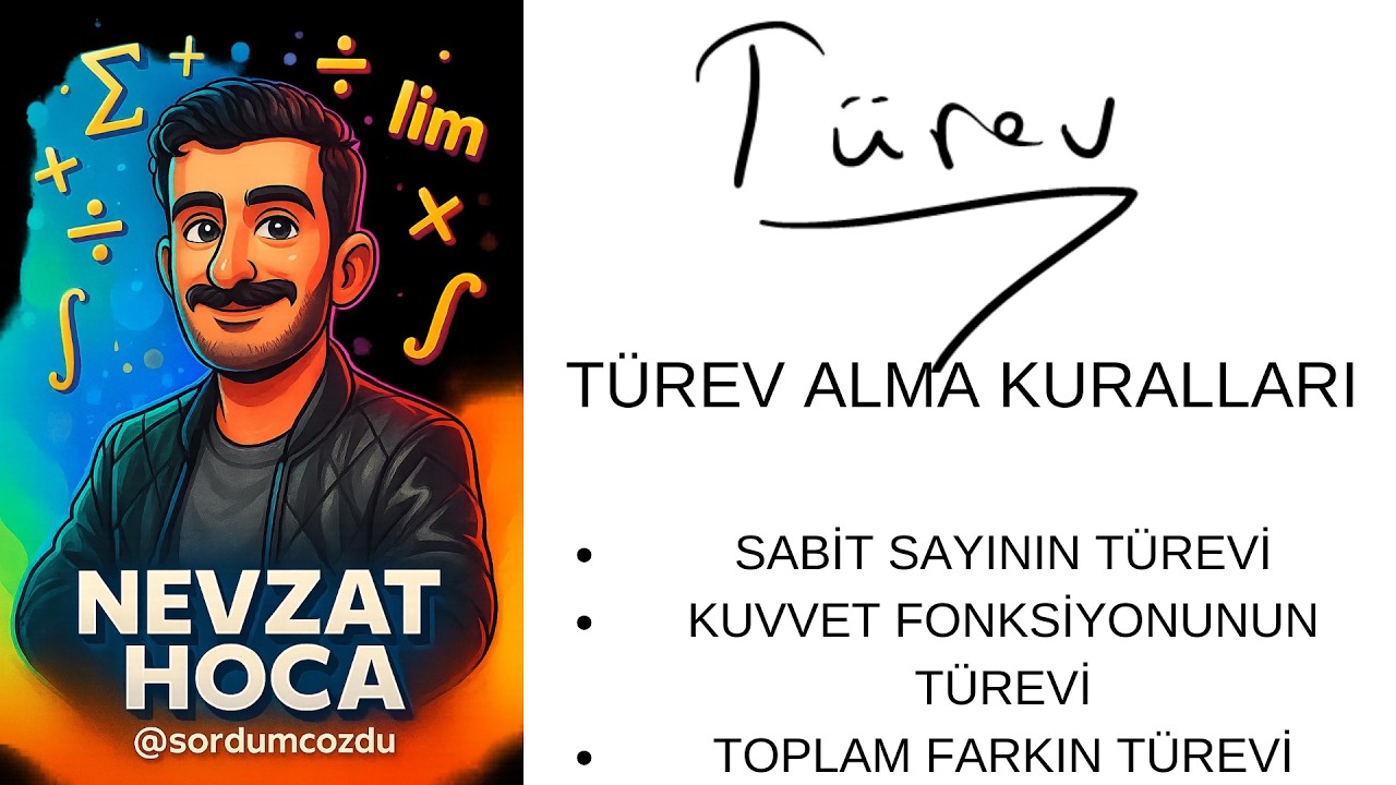 32.2 TÜREV- Türev Alma Kuralları (sabit-kuvvet-toplam fark)