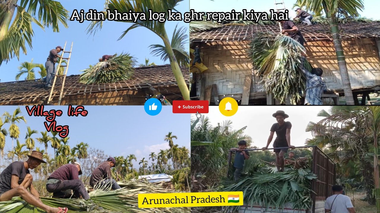 Aj din bhaiya log ka Ghar repair kiya hai || Village life vlog || Arunachal Pradesh 🇮🇳