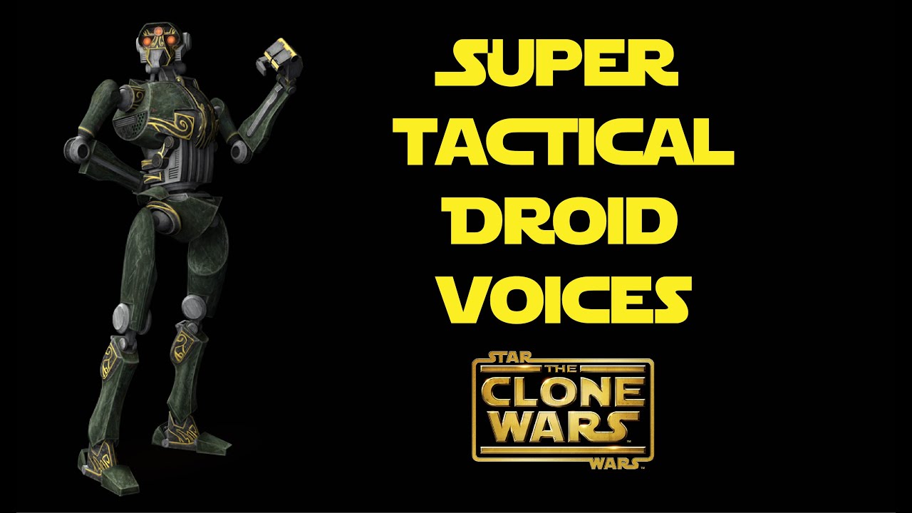 Super Tactical Droid Voice Compilation