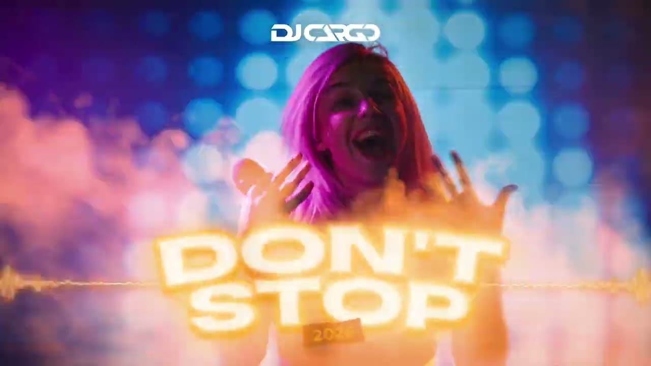 DJ Cargo - Don't Stop 2026