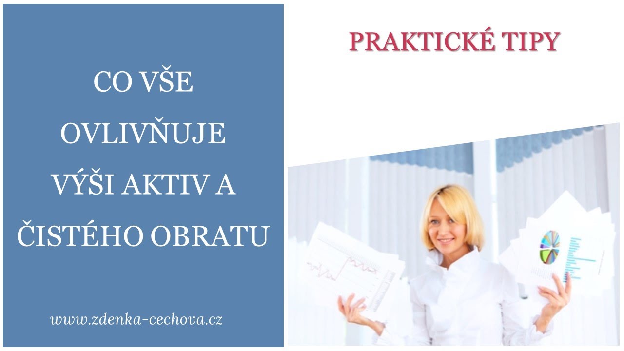 Co ovlivňuje aktiva a čistý obrat