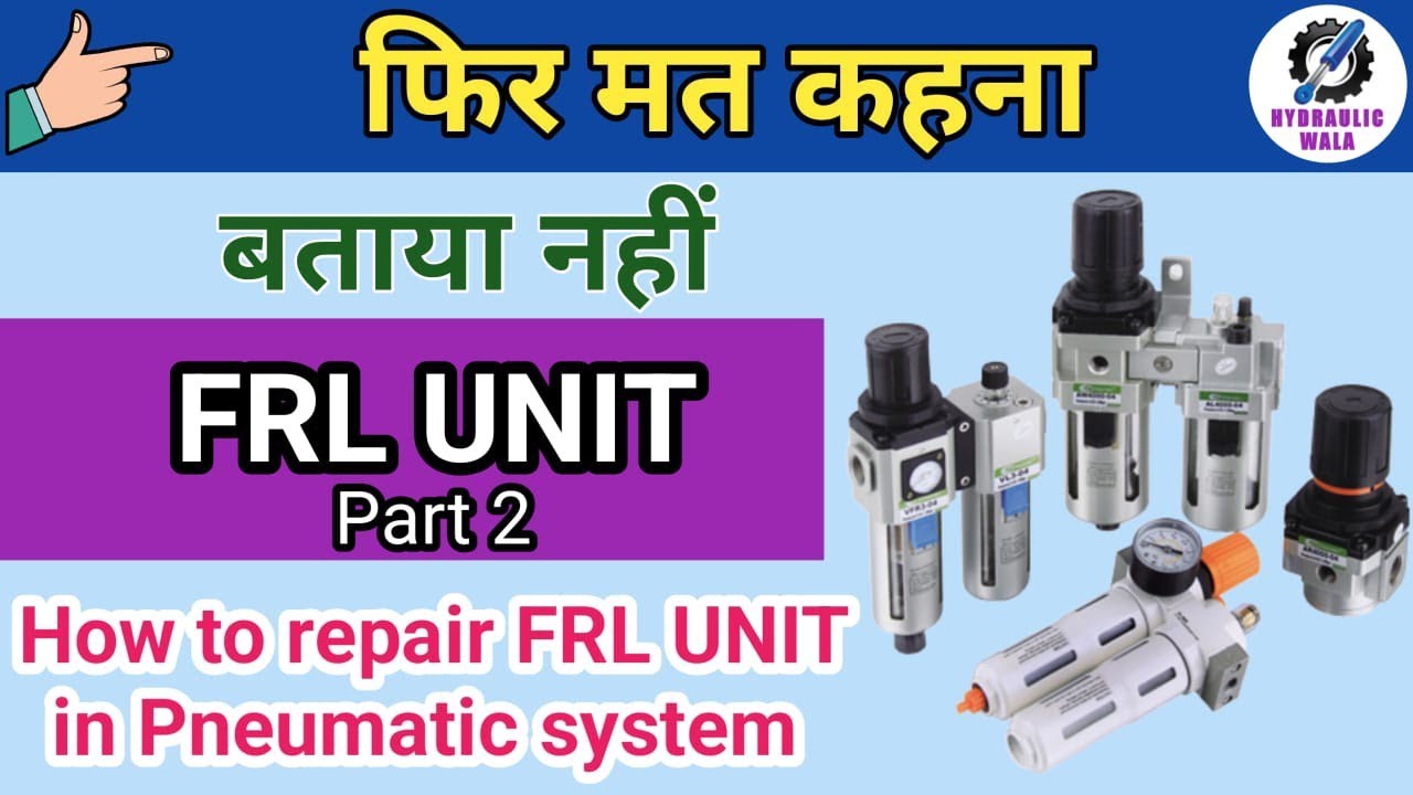 Episode 91 How to #repair #frl unit in #pneumatics system in Hindi part 2 #hiralal