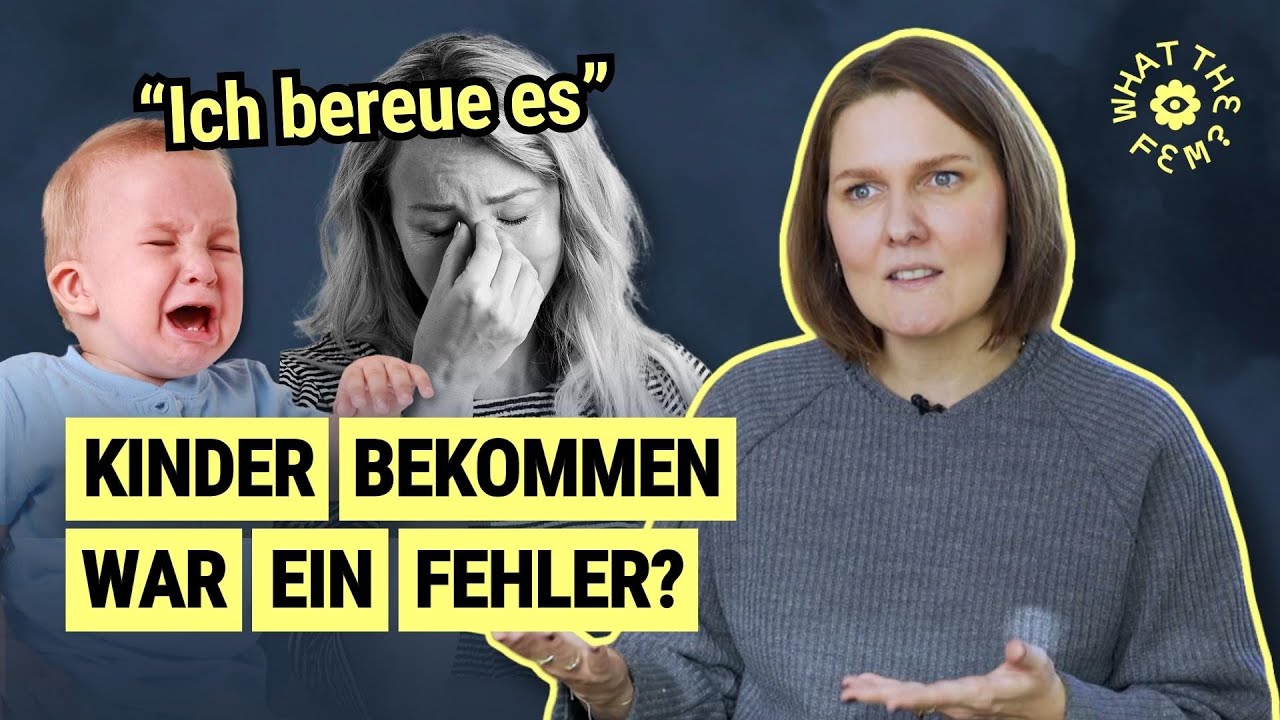 REGRETTING MOTHERHOOD: Wenn sich die Mutterschaft wie ein GEF&Auml;NGNIS anf&uuml;hlt | What the FEM?