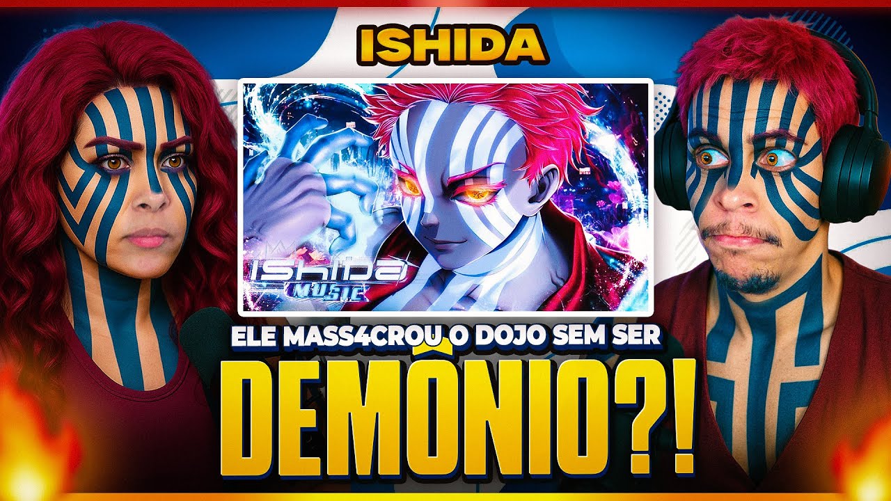ISHIDA: Akaza Song (Kimetsu no Yaiba) | INTOCÁVEL | [Casal Jounin React] 🔥