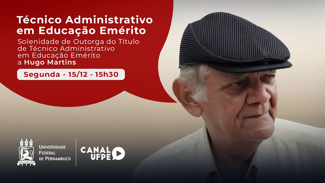 Solenidade de Outorga do Título de Téc. Adm. em Educação Emérito a Hugo Martins l Transmissão UFPE