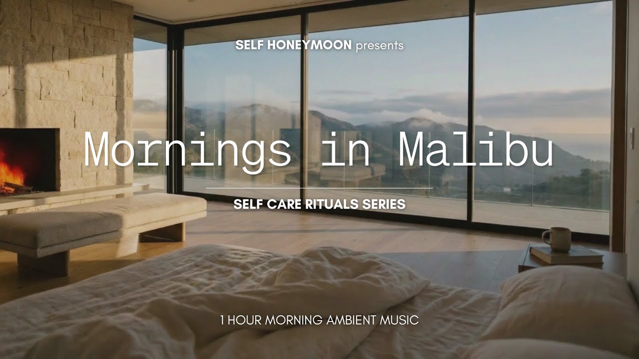 Morning in Malibu | Relaxing Ambient Music for Calm Mornings, Focus & Journaling (1 Hour)