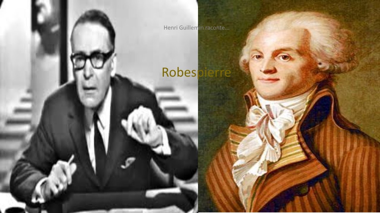 Henri Guillemin - Maximilien de Robespierre (Int&eacute;gral)