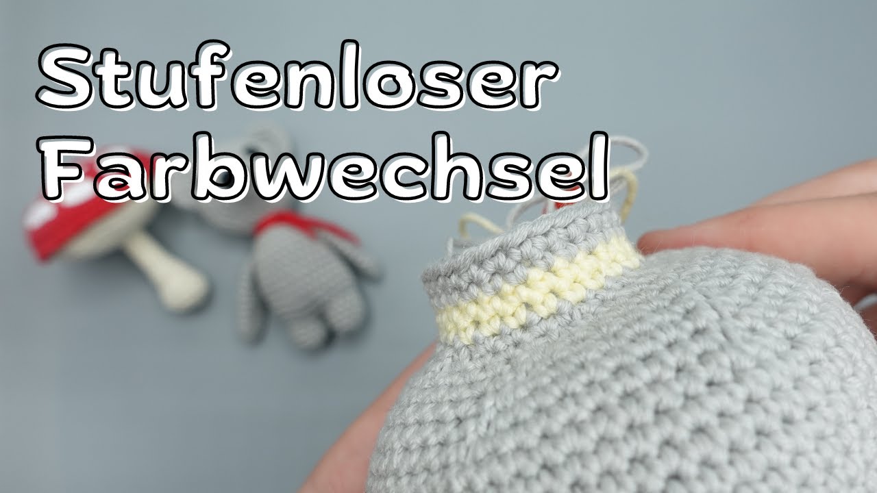 Stufenloser Farbwechsel | Häkeltechniken