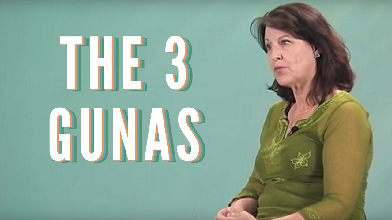 Using the 3 Gunas to Understand Your Mind
